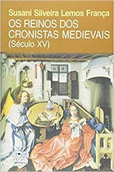 REINOS DOS CRONISTAS MEDIEVAIS, OS (SECULO XV)