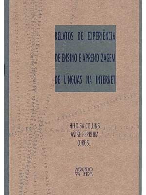 RELATOS DE EXPERIÊNCIA DE ENSINO E APRENDIZAGEM DE LÍNGUAS NA INTERNET