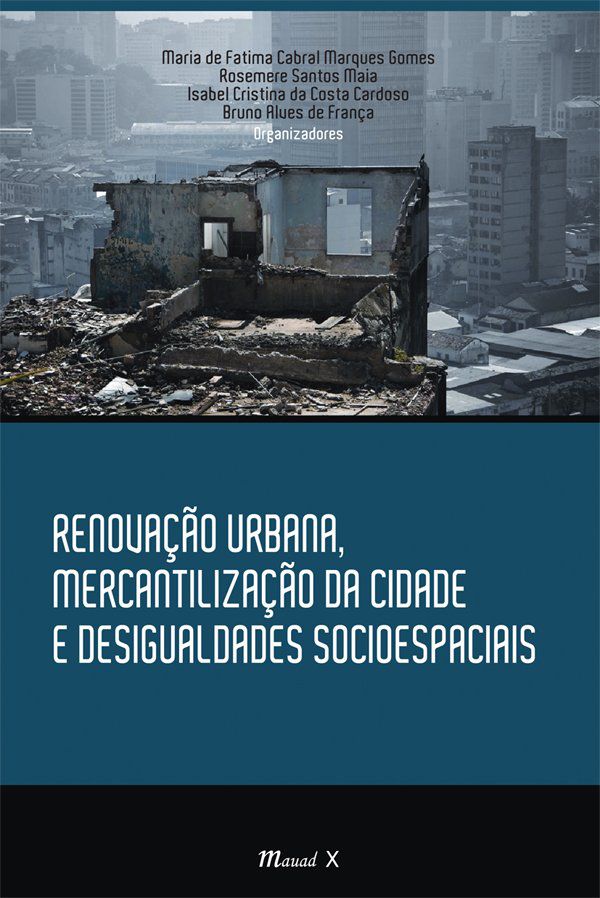 RENOVAÇÃO URBANA, RERCANTILIZAÇÃO DA CIDADE E DESIGUALDADES SOCIOESPACIAIS