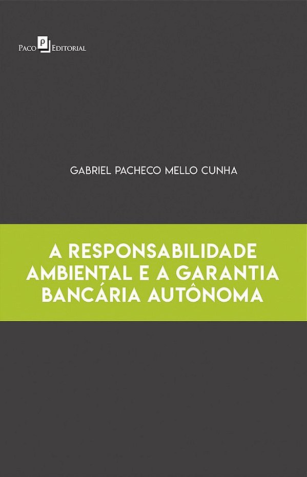 A RESPONSABILIDADE AMBIENTAL E A GARANTIA BANCÁRIA AUTÔNOMA