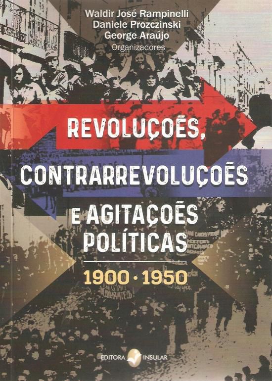 REVOLUCOES, CONTRARREVOLUCOES E AGITACOES POLITICA