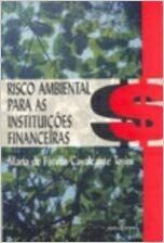 RISCO AMBIENTAL PARA AS INSTITUICOES FINANCEIRAS