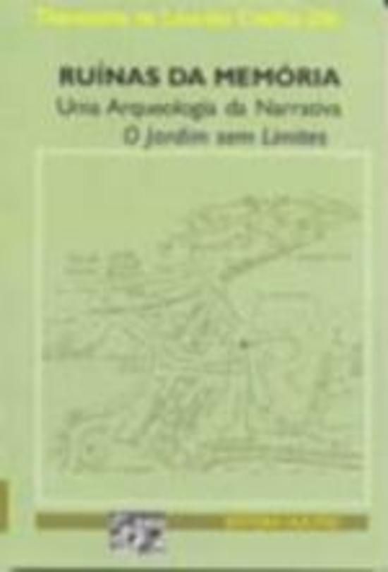 RUINAS DA MEMORIA - UMA ARQUEOLOGIA DA NARRATIVA -