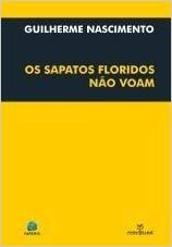 SAPATOS FLORIDOS NAO VOAM, OS