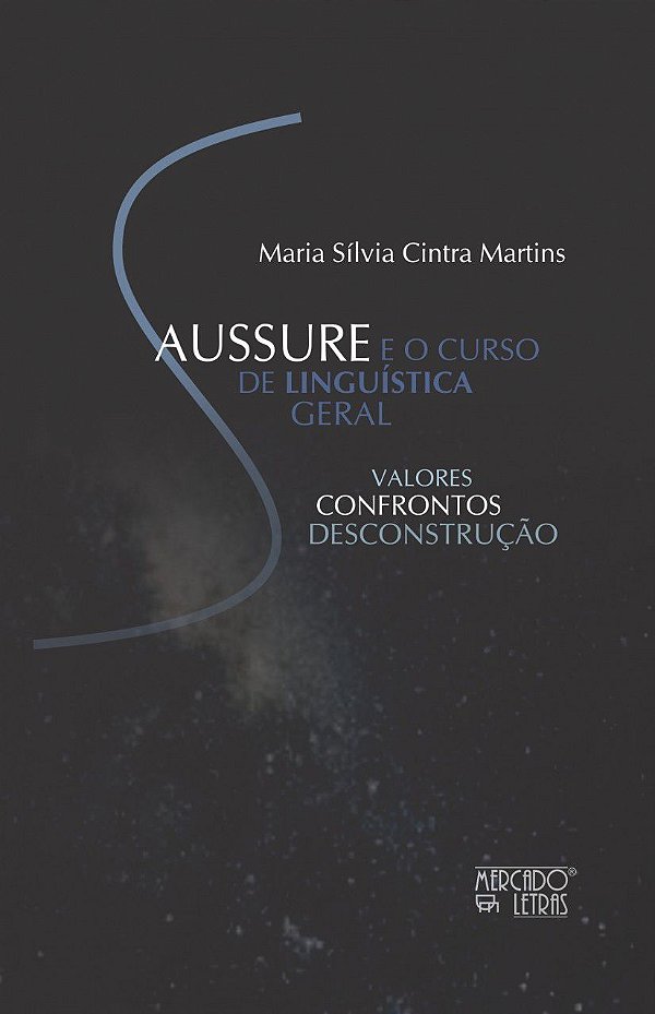 SAUSSURE E O CURSO DE LINGUÍSTICA GERAL