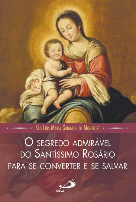 O SEGREDO ADMIRÁVEL DO SANTÍSSIMO ROSÁRIO
