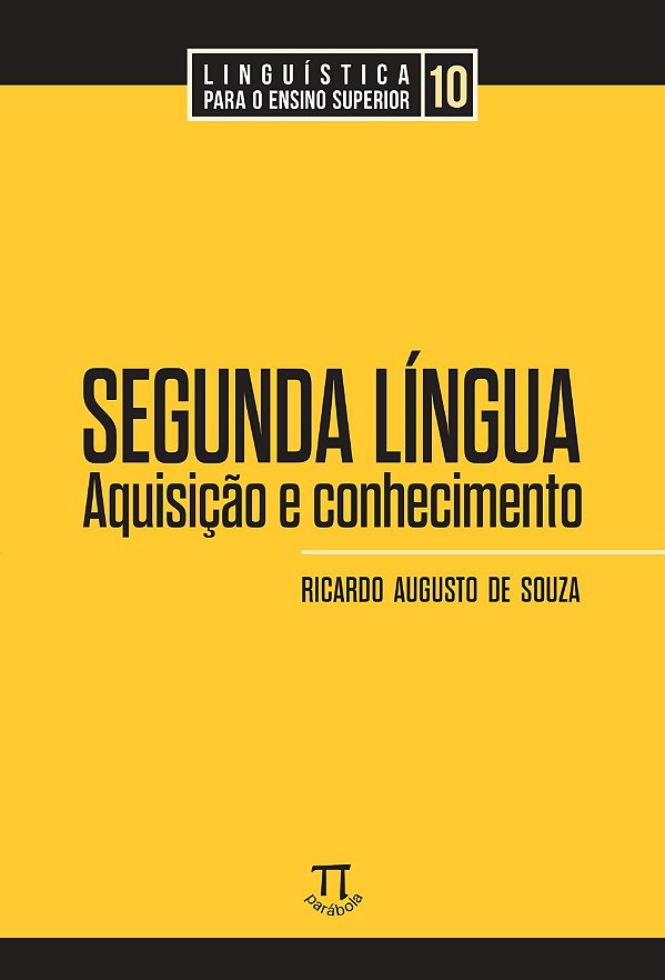 SEGUNDA LÍNGUA: AQUISIÇÃO E CONHECIMENTO