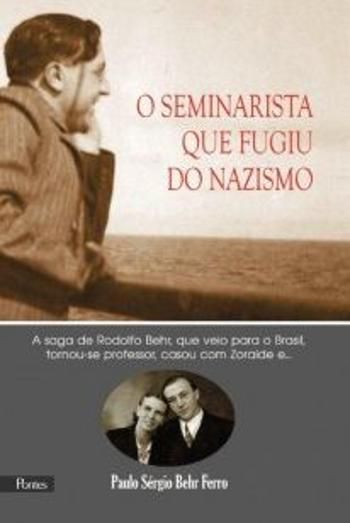 SEMINARISTA QUE FUGIU DO NAZISMO, O