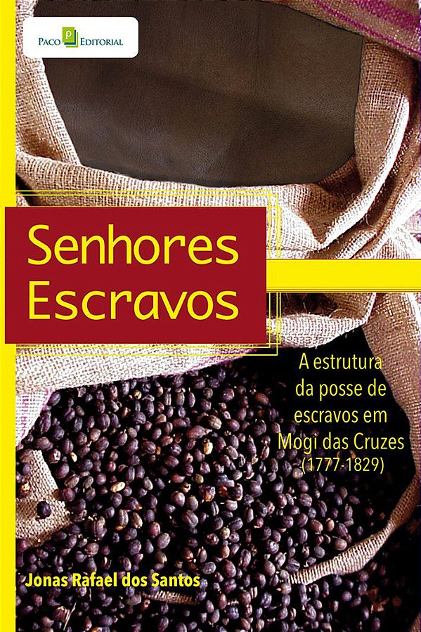SENHORES ESCRAVOS
