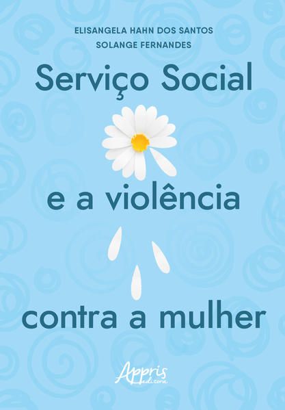 SERVIÇO SOCIAL E A VIOLÊNCIA CONTRA A MULHER