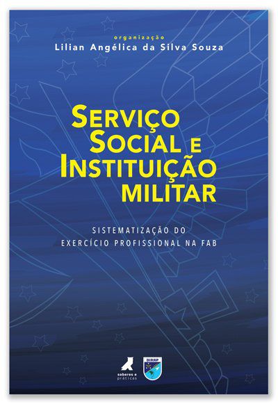 SERVIÇO SOCIAL E INSTITUIÇÃO MILITAR