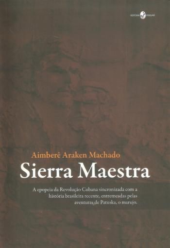 SIERRA MAESTRA - A EPOPEIA DA REVOLUCAO CUBANA