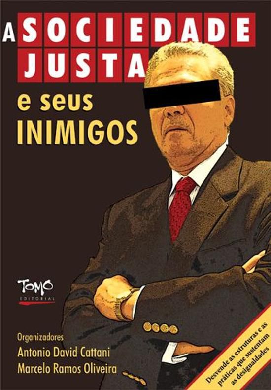 A SOCIEDADE JUSTA E SEUS INIMIGOS