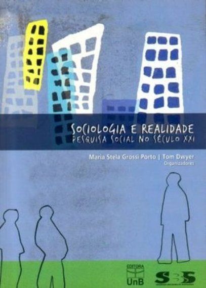 SOCIOLOGIA E REALIDADE - PESQUISA SOCIAL NO SECULO