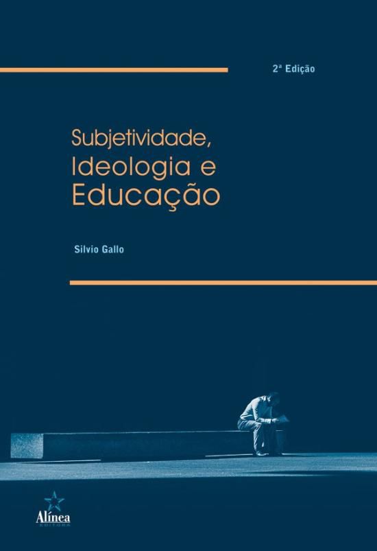 SUBJETIVIDADE, IDEOLOGIA E EDUCACAO