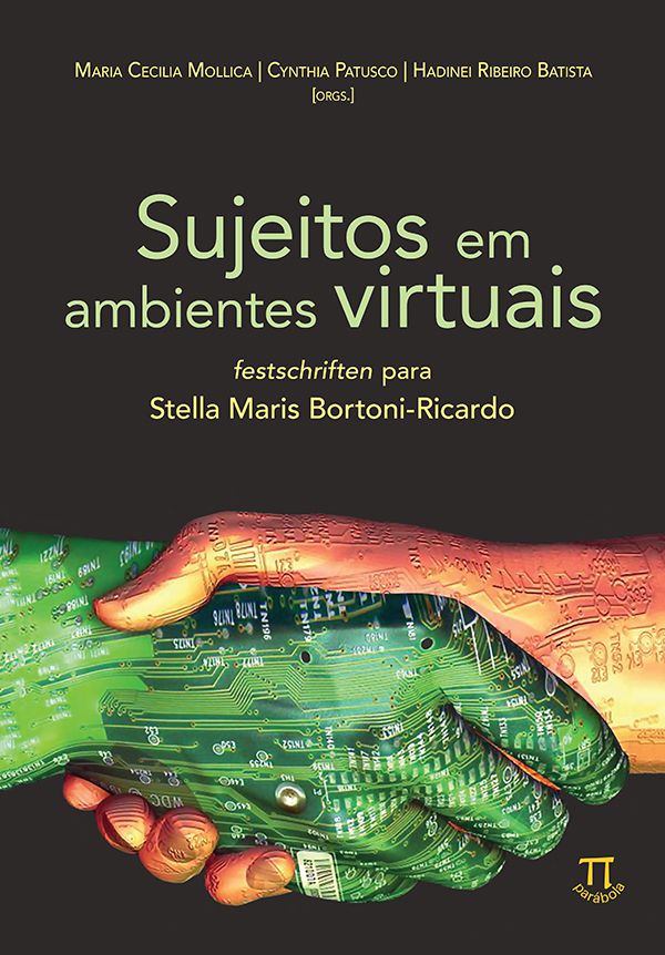 SUJEITOS EM AMBIENTES VIRTUAIS. FESTSCHRIFTEN PARA STELLA MARIS BORTONI-RICARDO