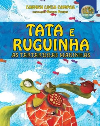 TATA E RUGUINHA, AS TARTARUGAS MARINHAS