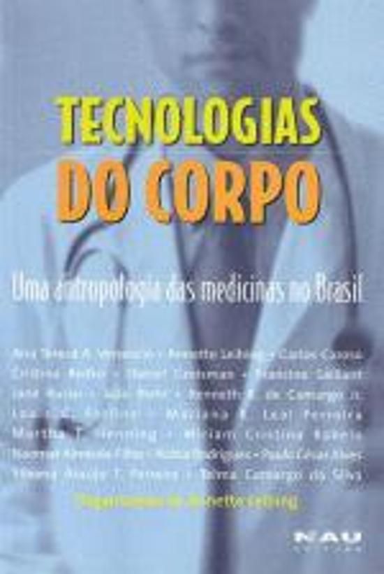TECNOLOGIAS DO CORPO - UMA ANTROPOLOGIA DAS MEDICI