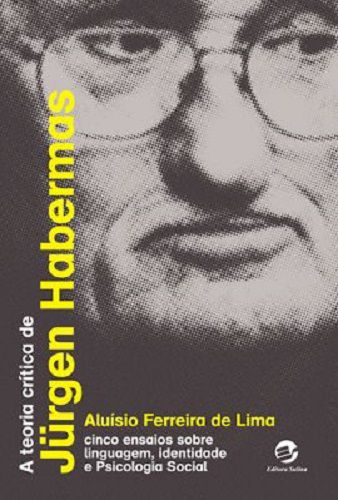 A TEORIA CRÍTICA DE JÜRGEN HABERMAS