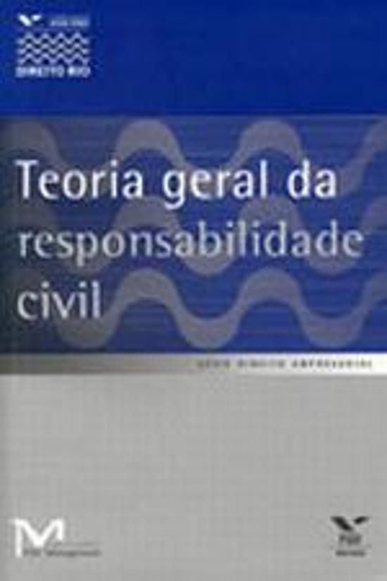TEORIA GERAL DA RESPONSABILIDADE CIVIL