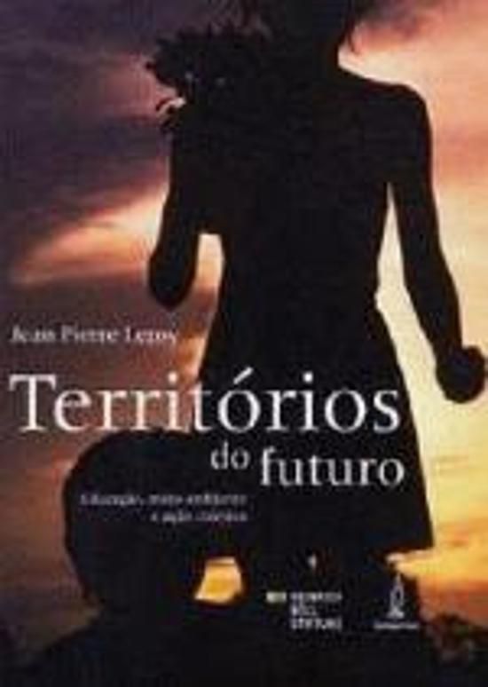 TERRITORIOS DO FUTURO - EDUCACAO, MEIO AMBIENTE E