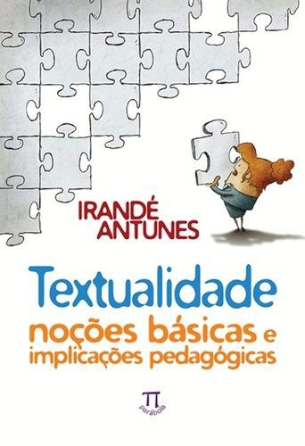 TEXTUALIDADE. NOÇÕES BÁSICAS E IMPLICAÇÕES PEDAGÓGICAS