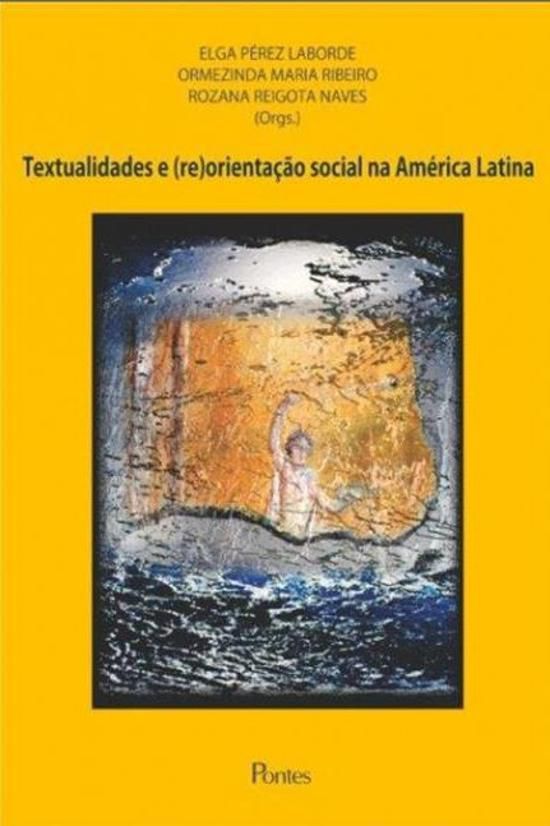 TEXTUALIDADES E (RE)ORIENTACAO SOCIAL NA AMERICA L