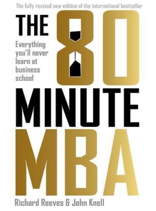 THE 80 MINUTE MBA - EVERYTHING YOU'LL NEVER LEARN