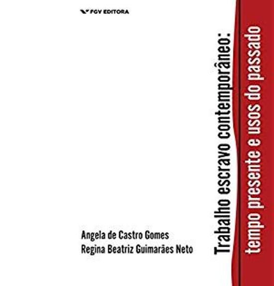 TRABALHO ESCRAVO CONTEMPORANEO - TEMPO PRESENTE E