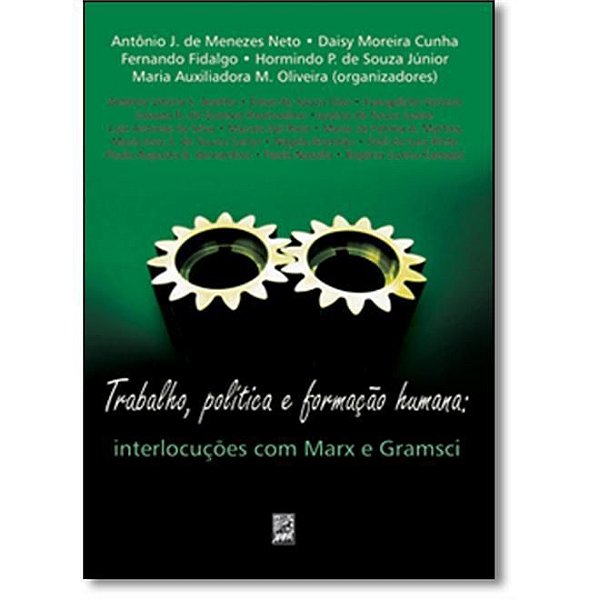 TRABALHO, POLITICA E FORMACAO HUMANA - INTERLOCUCO