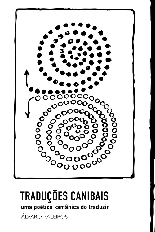 TRADUCOES CANIBAIS - UMA POETICA XAMANICA DO TRADU