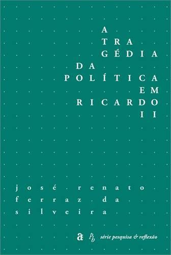 TRAGEDIA DA POLITICA EM RICARDO II, A