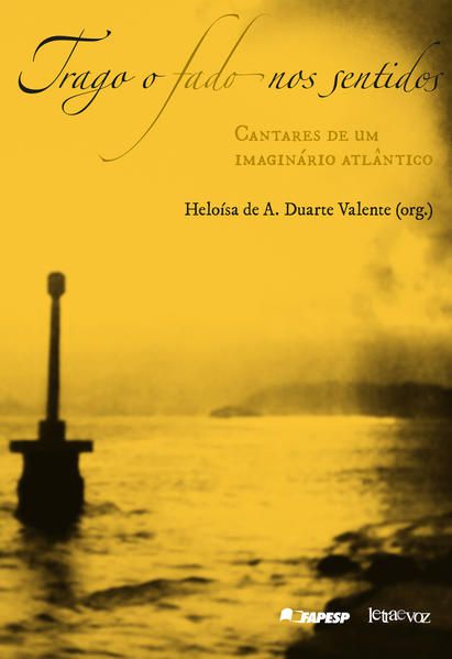 TRAGO O FADO NOS SENTIDOS