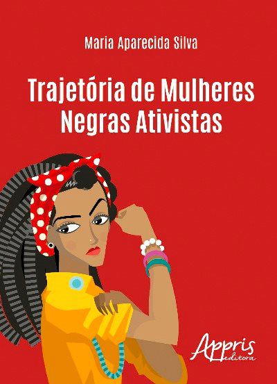 TRAJETÓRIA DE MULHERES NEGRAS ATIVISTAS