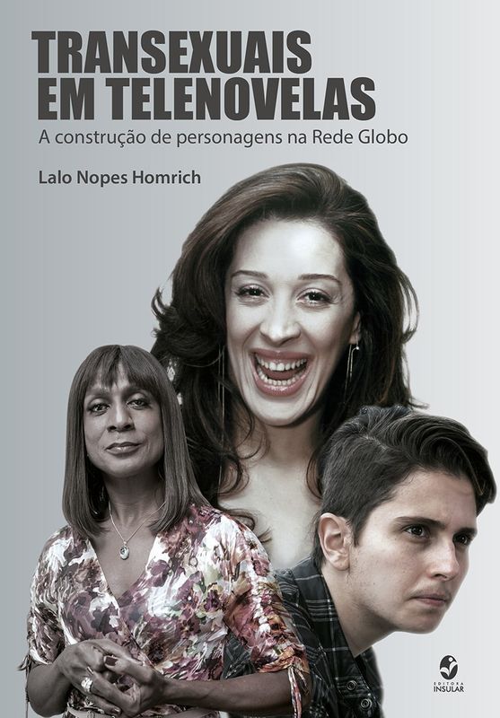 TRANSEXUAIS EM TELENOVELA - A CONSTRUCAO DE PERSON