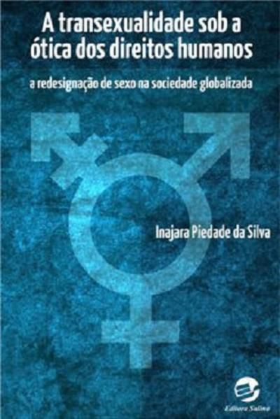 A TRANSEXUALIDADE SOB A ÓTICA DOS DIREITOS HUMANOS