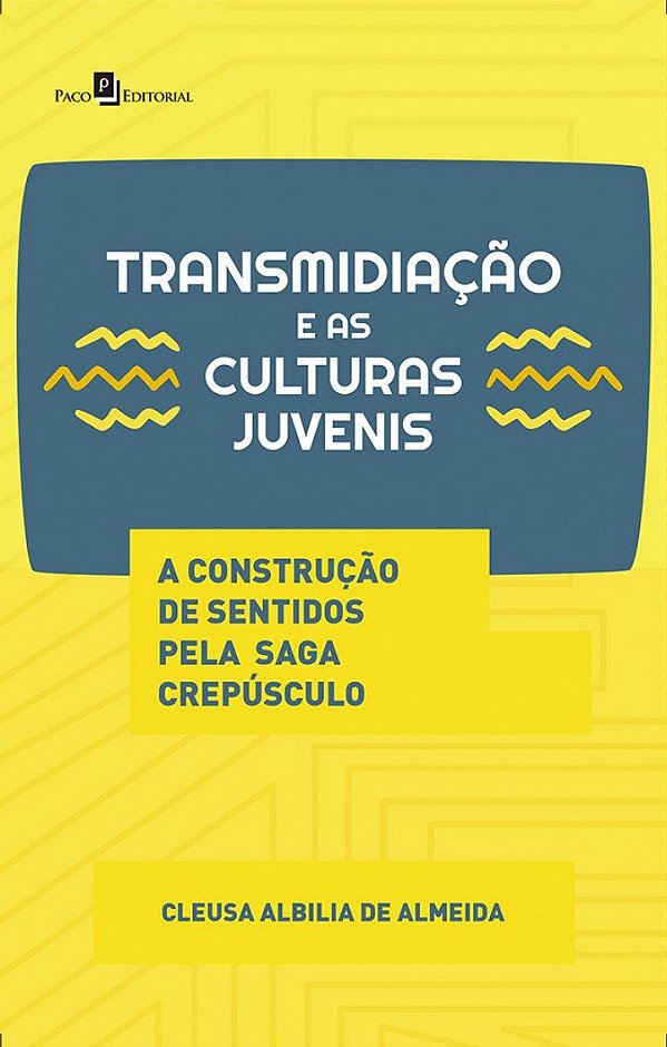 TRANSMIDIAÇÃO E AS CULTURAS JUVENIS