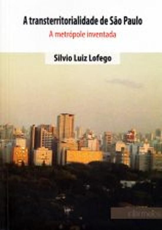 TRANSTERRITORIALIDADE DE SAO PAULO, A - A METROPOL