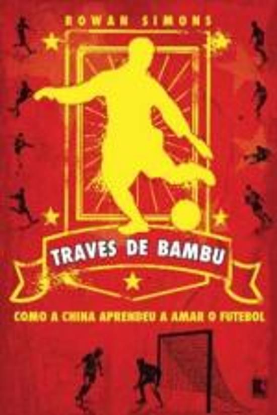 TRAVES DE BAMBU - COMO A CHINA APRENDEU A AMAR O F