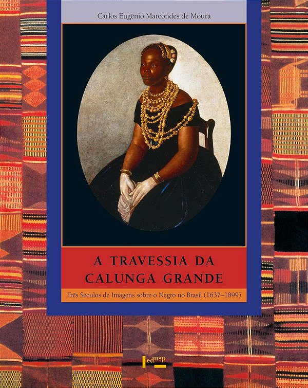 A TRAVESSIA DA CALUNGA GRANDE - VOL. 1
