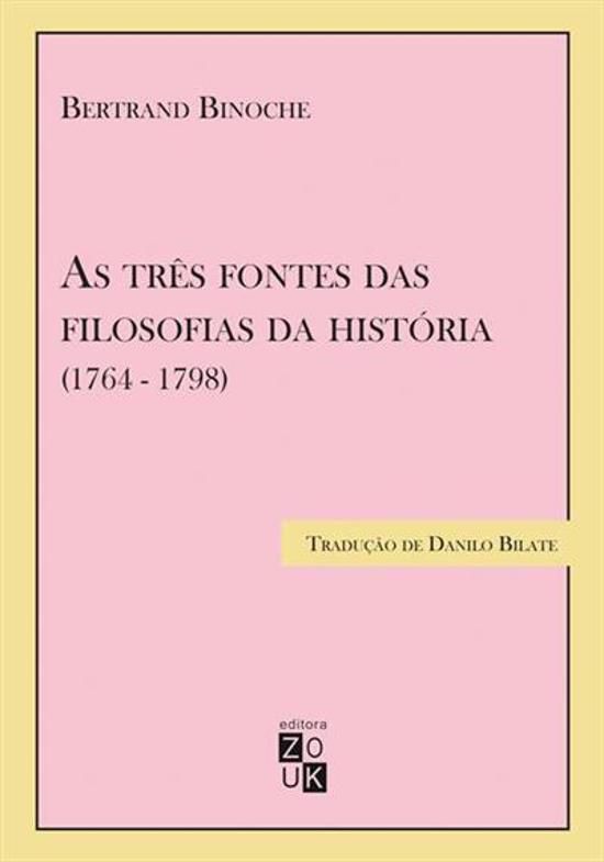 TRES FONTES DAS FILOSOFIAS DA HISTORIA (1764-1798)