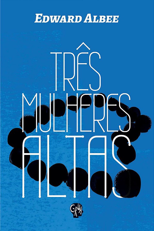 TRÊS MULHERES ALTAS
