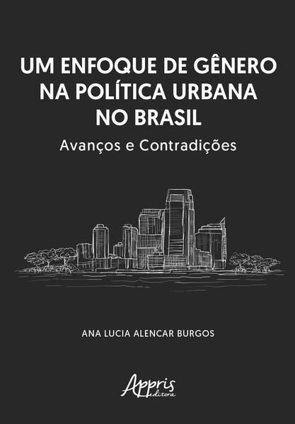 UM ENFOQUE DE GÊNERO NA POLÍTICA URBANA NO BRASIL
