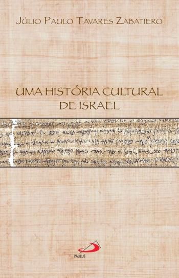 UMA HISTÓRIA CULTURAL DE ISRAEL