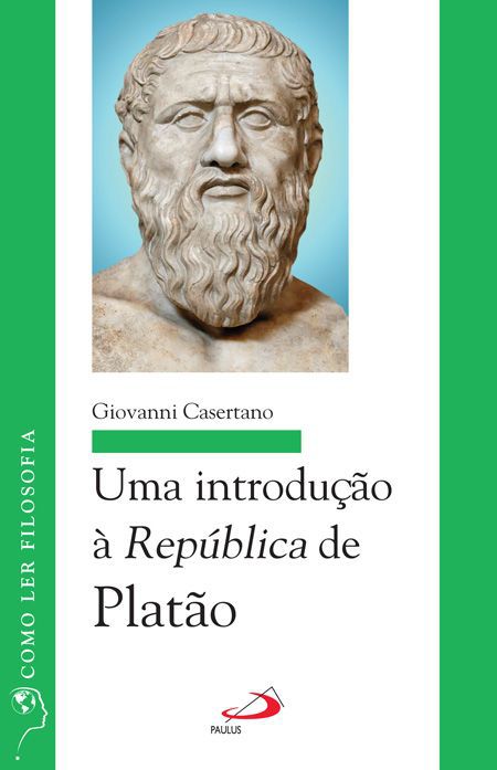 UMA INTRODUÇÃO À REPÚBLICA DE PLATÃO