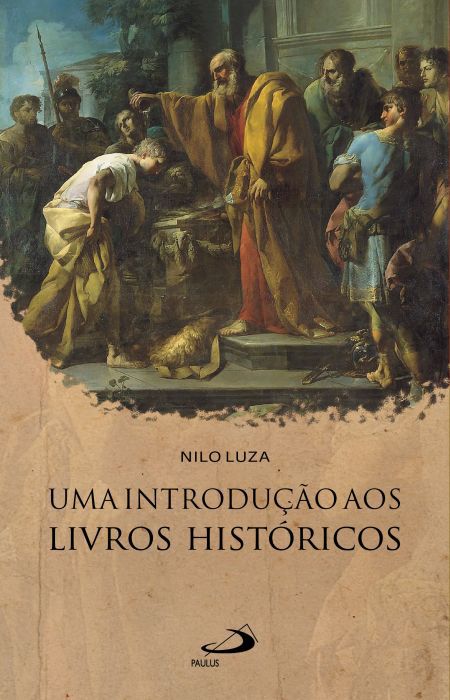 UMA INTRODUÇÃO AOS LIVROS HISTÓRICOS