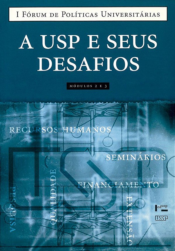 A USP E SEUS DESAFIOS, MÓDULOS 2 E 3 - VOL. 1