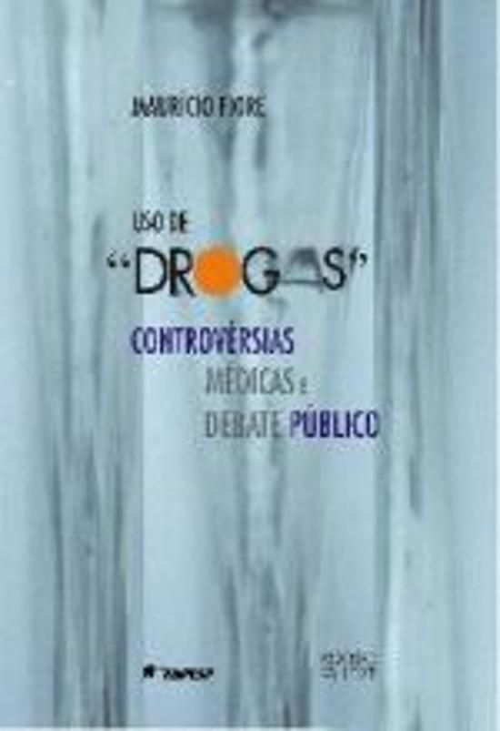 USO DE DROGAS - CONTROVERSIAS MEDICAS E DEBATE PUB