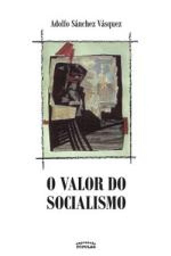 VALOR DO SOCIALISMO, O