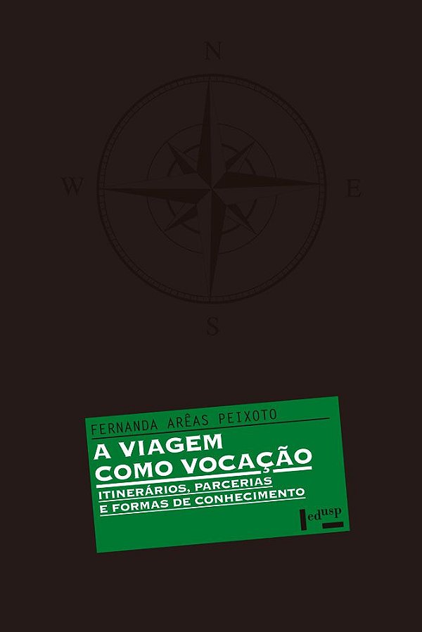 A VIAGEM COMO VOCAÇÃO - VOL. 1